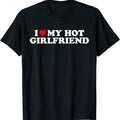 Love My Hot Girlfriend T-shirt Gf I Love My Hot Girlfriend T-shirt T-shirt-G Image Color XL